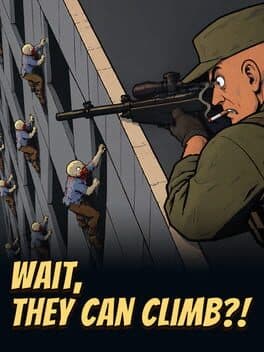 Wait, They Can Climb?! cover